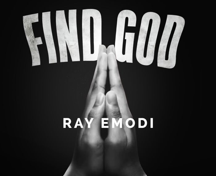 Ray Emodi – Find GOD